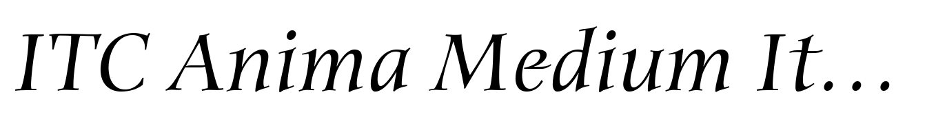 ITC Anima Medium Italic